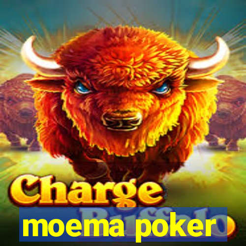 moema poker